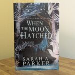 When the Moon Hatched